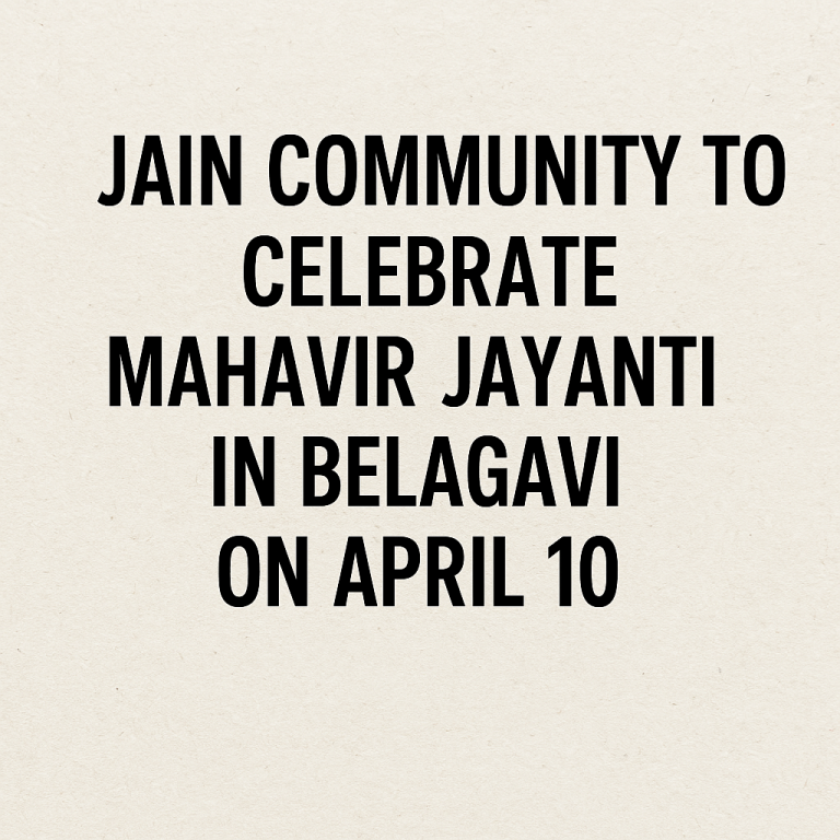 Belagavi Jains to Celebrate Mahavir Jayanti on April 10